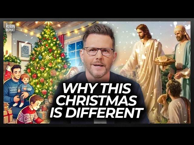 Why This Christmas Is More Important Than Ever: A Special Holiday Message from Dave Rubin