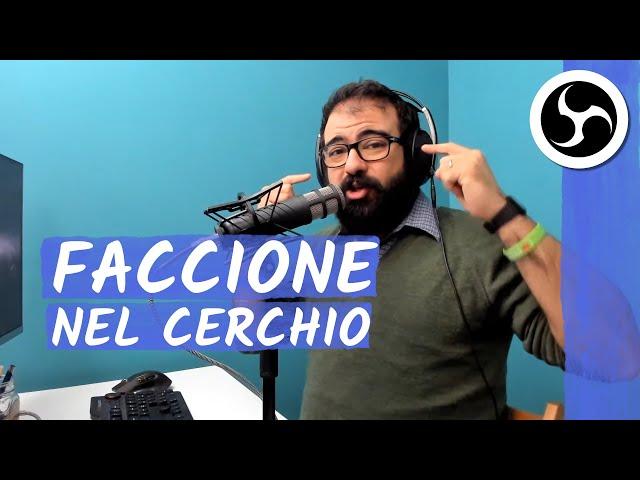 Come metto il faccione nel cerchio, in OBS Studio