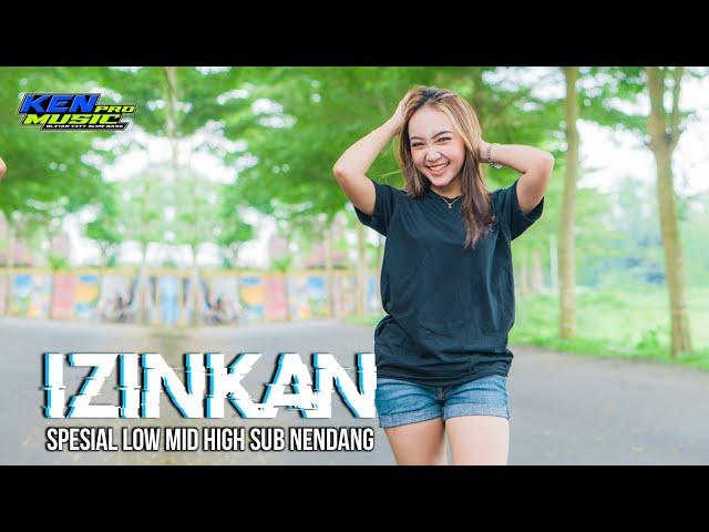 DJ IZINKAN - KEN MUSIC PRO feat 69 Project | Dj Minang Terbaru paling Enak Di Dengar Full Bass