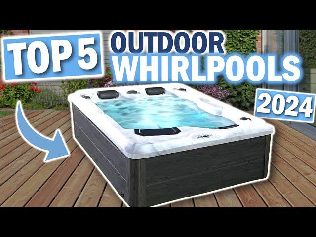 OUTDOOR WHIRLPOOLS: Die 5 Besten Modelle 2024!