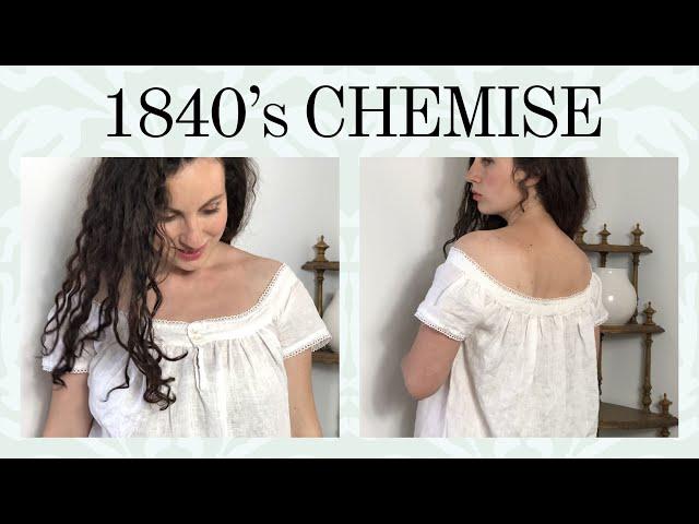 1840’s Chemise-Making