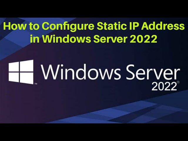 How to Configure Static IP Address in Windows Server 2022 | Assign static IP address