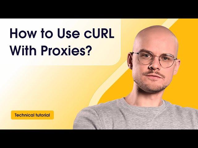 How to Use cURL With Proxies?