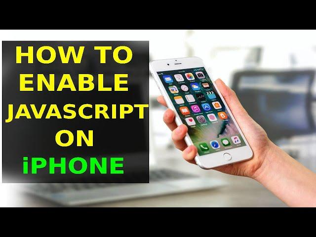 How To Enable Javascript On iPhone (2024)