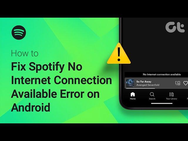 How to Fix Spotify No Internet Connection Available Error on Android