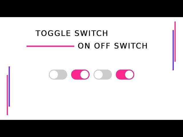 CSS Toggle Switch | On Off Button Design Using HTML And CSS | 4 Minutes Tutorial