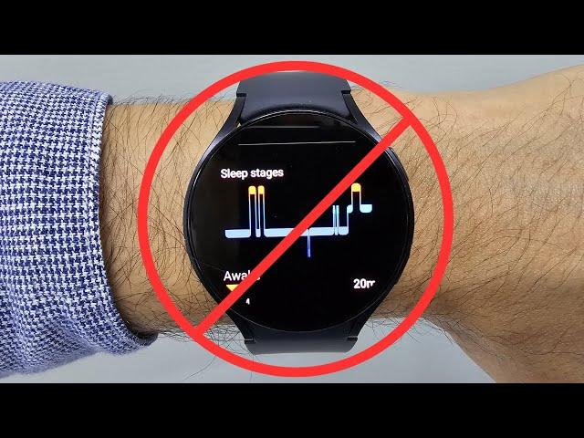 Don't use Galaxy 6 Watch Sleep Tracking