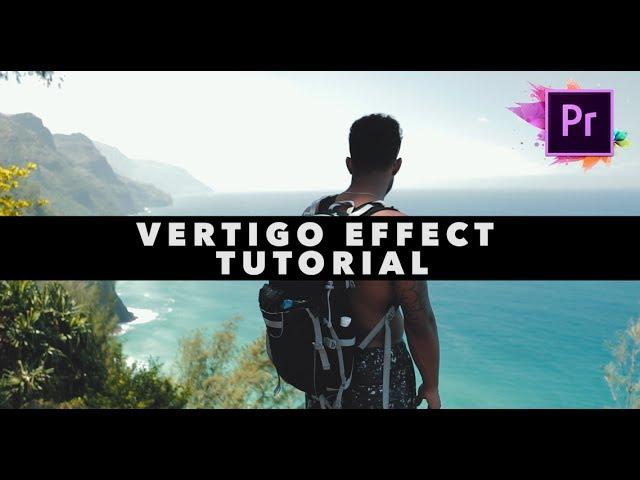 The VERTIGO EFFECT Edit Tutorial! (Adobe Premiere Pro Tutorial)