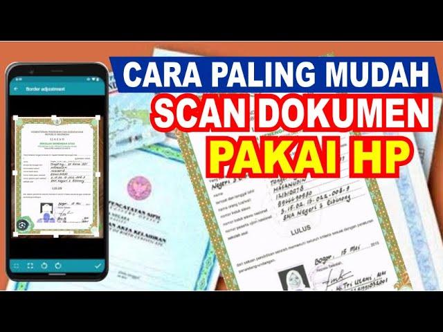 Cara Scan Dokumen (KTP,KK,AKTE & IJAZAH) Dengan HP | Scan Dokumen Di Android