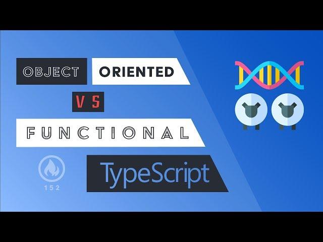 Object Oriented vs Functional Programming with TypeScript