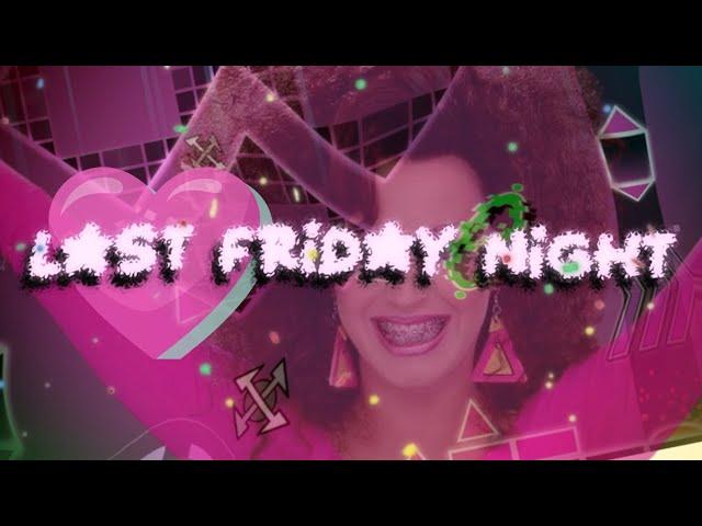 | Layout | LAST FRIDAY NIGHT (ft. @sarcasticx77 & @wintop..)