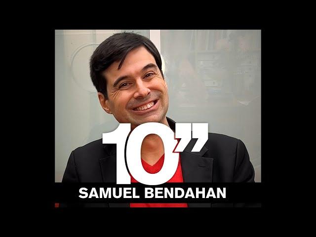 10 secondes: Samuel Bendahan