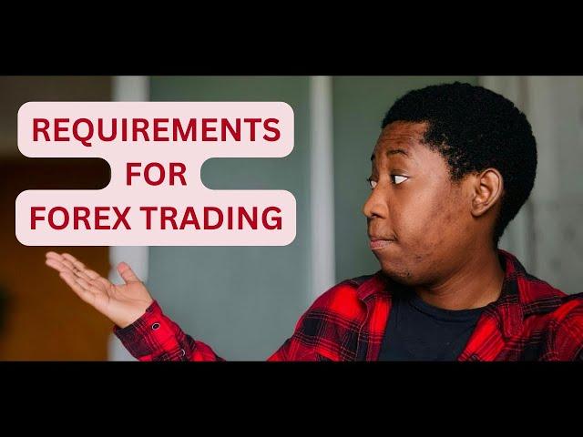 6 Requirements you need to meet to start trading forex in Zambia