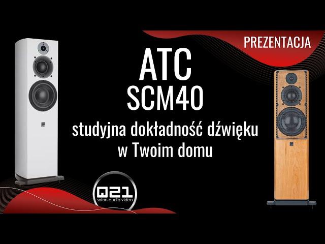 Przedstawienie kolumn ATC SCM40 | Q21