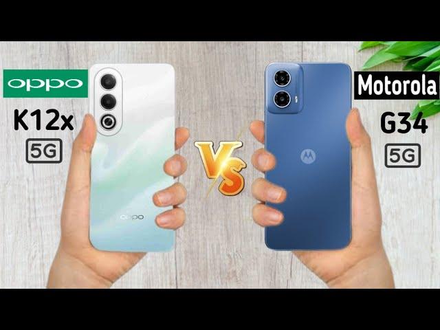 OPPO K12x 5G Vs Moto G34 5G