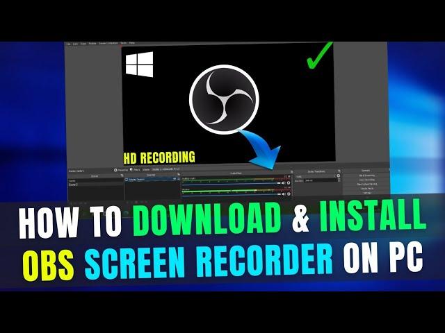 How To Download & Install OBS Studio On Windows 10 (32Bit/64Bit) | OBS Studio Latest Version 2021