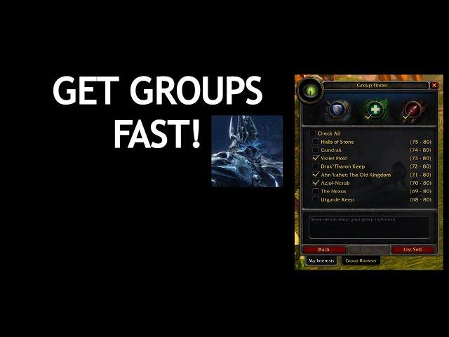 WOTLK Tips: How to Get Groups Fast With the LFG Tool!