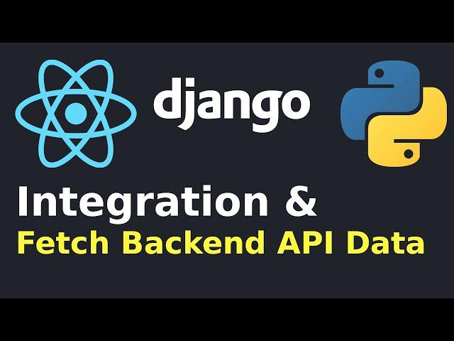 React Integration with Django Rest API & Fetch API Call to Backend Data | Fix React CORS Error