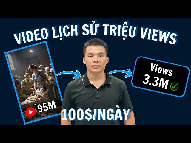 ($100/NGÀY) Cách tôi tạo ra video ngắn về lịch sử bằng AI TRIỆU VIEWS - Hướng dẫn cực chi tiết