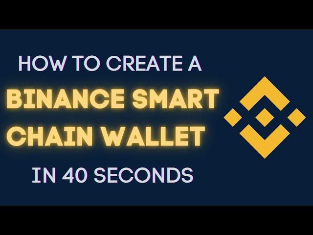 How to create a Binance Smart Chain wallet in 40 seconds