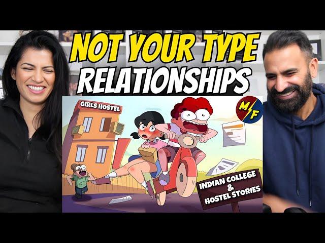 Indian College & Hostel Stories Ft. Relationships | Not Your Type | Reaction!