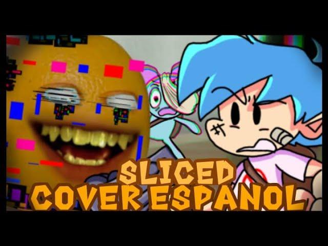 SLICED || Cover En Español Latino || Naranja Molesta Glitch - Friday Night Funkin (Annoying Orange)