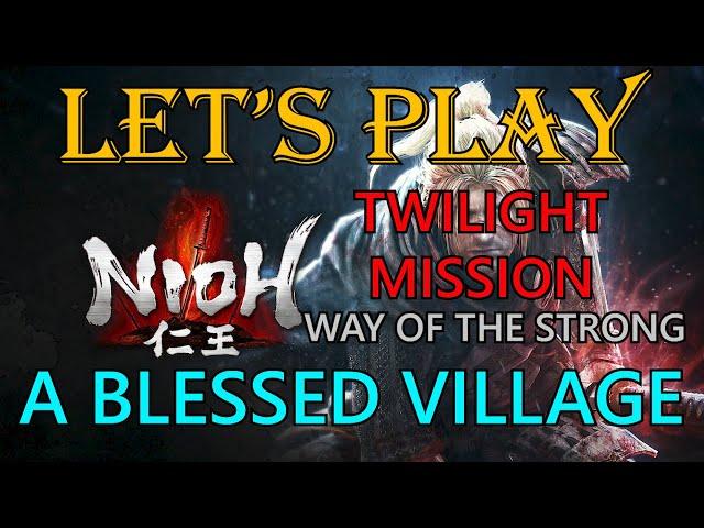 Nioh, Let's Play: Twilight Mission, The Blessed Village