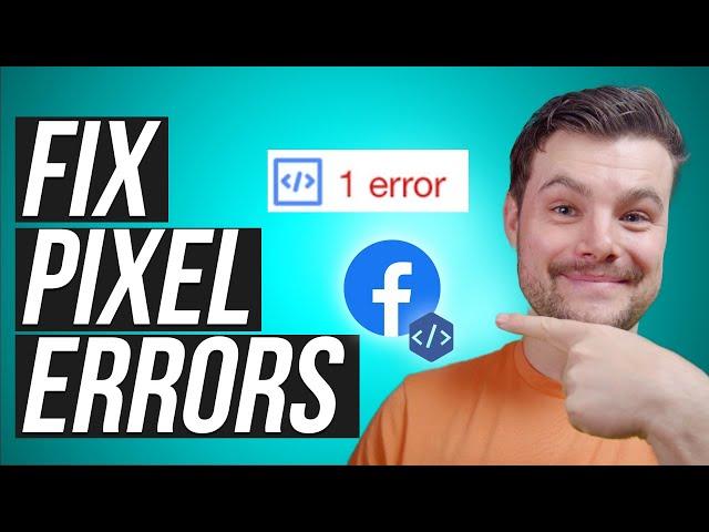 How to Fix Facebook Pixel Errors and Check that It's Working Properly