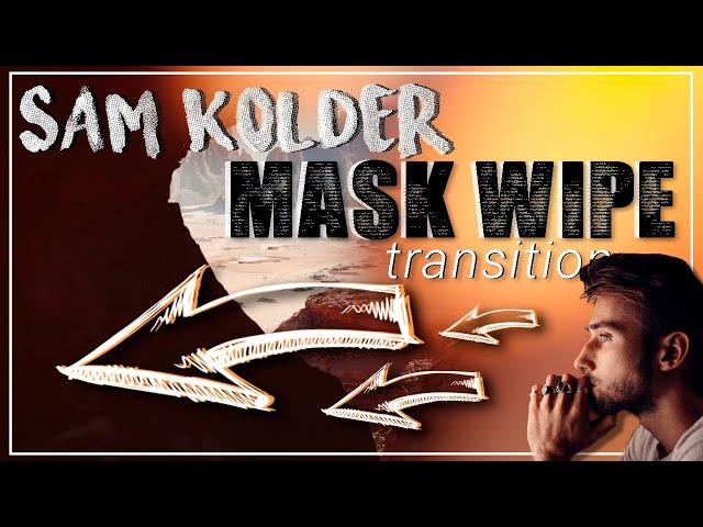 Foreground Mask Wipe Transition // Sam Kolder 'Memories of Saudi' [TUTORIAL]