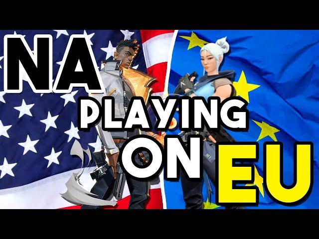 VALORANT | Americans playing on EU Servers