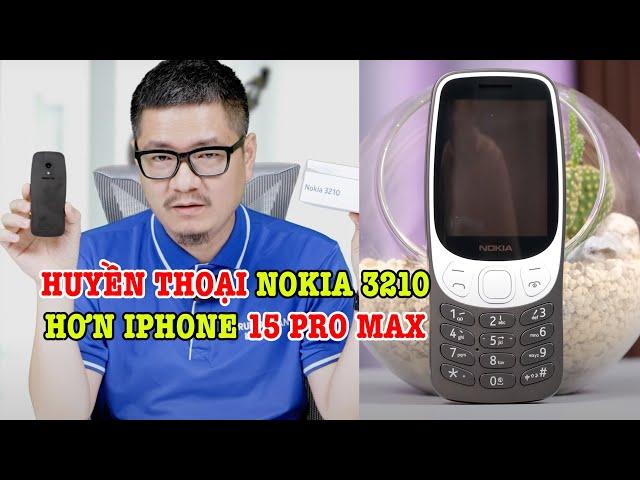 Mở hộp Nokia 3210 huyền thoại trở lại có điểm hơn iPhone 15 Pro Max