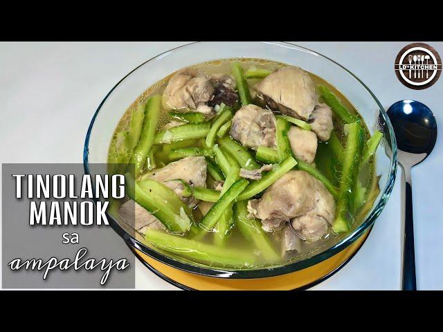 TINOLANG MANOK WITH AMPALAYA | ILOCANO STYLE | CHICKEN TINOLA | FILIPINO FOOD | LD’s Kitchen