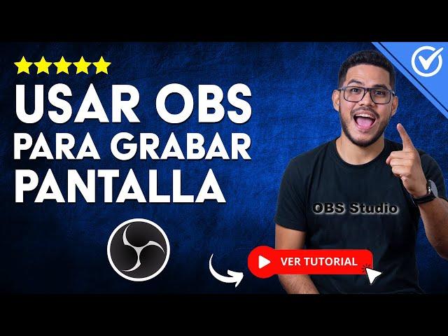 Cómo Usar OBS Studio para Grabar Pantalla -  Sin Lag Windows Mac 