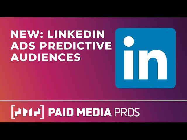 LinkedIn Predictive Audiences