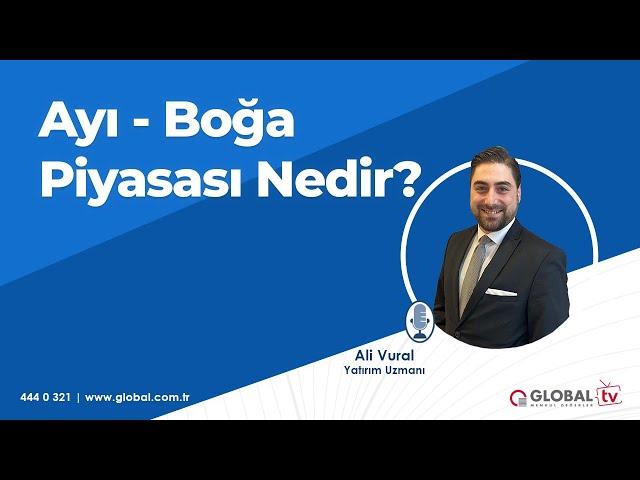 Ayı ve Boğa Piyasası Nedir? - Global Menkul