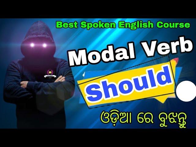 Day-16 Use Of Should In Spokenenglish In Odia||Should Modal Verb With Examples||CWTACADEMY