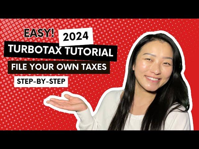 2024 TurboTax Tutorial for Beginners | Complete Walk-Through | How To File Your Own Taxes