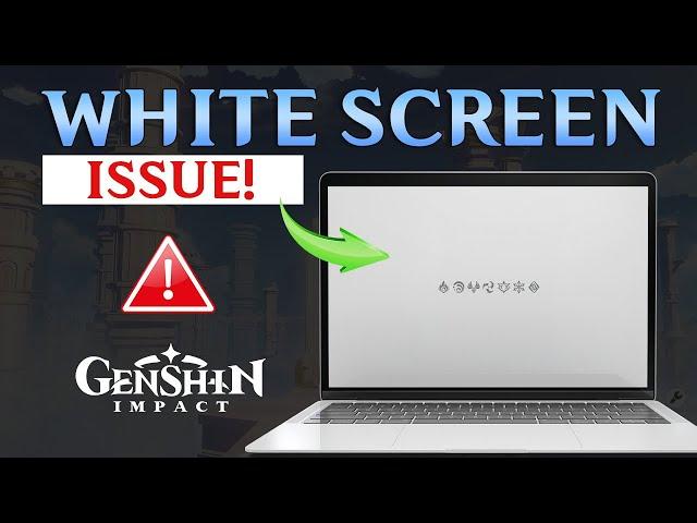 How to Fix Genshin Impact White Screen at Launch on PC | Genshin Impact White Screen Problem