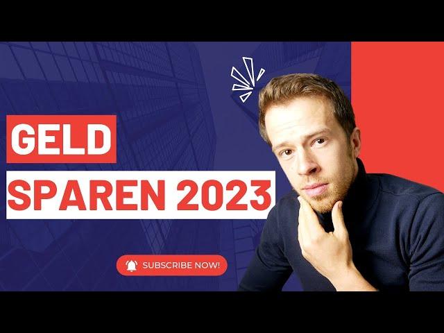 Geld SPAREN 2023! So sparst du 2023 richtig viel Geld und bekommst deine Finanzen in den Griff!