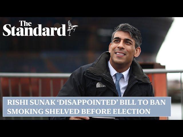 Rishi Sunak ‘disappointed’ Bill to ban smoking shelved before election