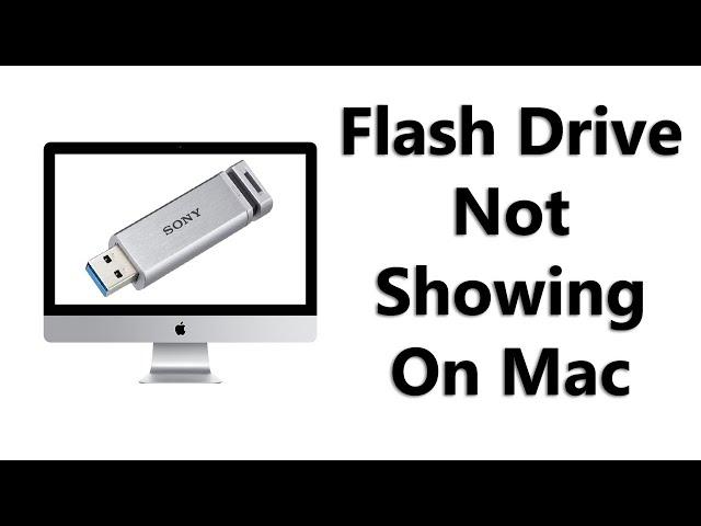 How To Fix Flash Drive (or SD Card) Not Showing On Mac Desktop