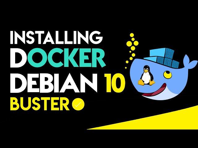 How to Install Docker on Debian 10 [ Buster ] | Installing Docker on Debian 10 | Docker on Linux