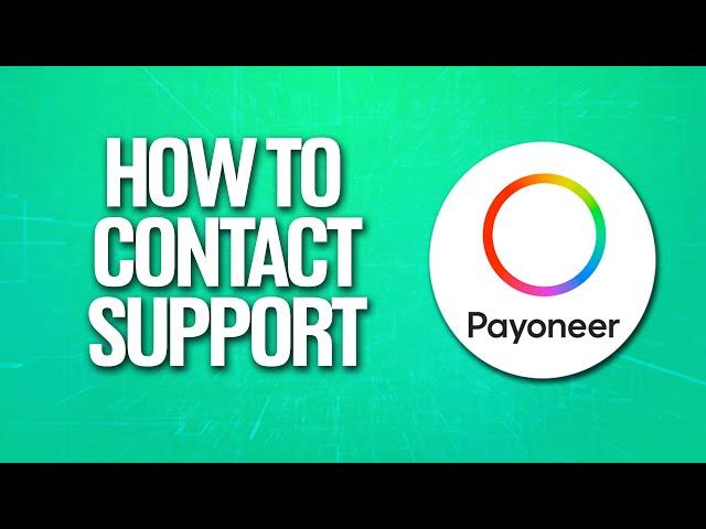 How To Contact Payoneer Customer Support