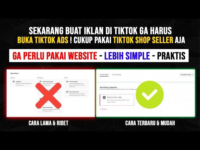 SEKARANG CUKUP AKSES TIKTOK SELLER CENTER ! BEGINI CARA IKLAN TIKTOK ADS TERBARU !