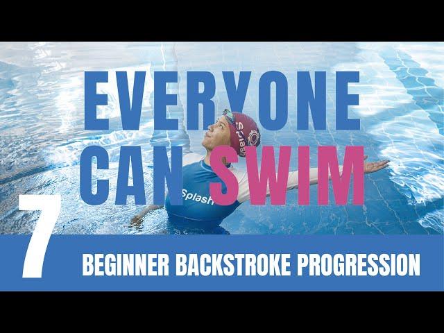 LEARN TO SWIM | Ep.7 Beginner Backstroke Progression | How to swim backstroke for beginners