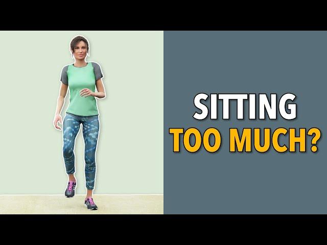 Sitting Too Much? Walk Every Day and Add Movement To Your Life