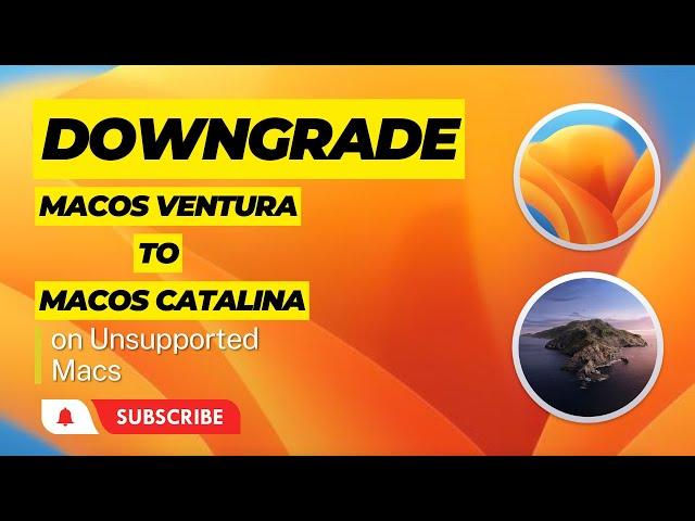 Downgrade macOS Ventura to macOS Catalina on Unsupported Macs