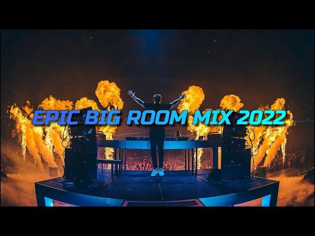 Epic Big Room Mix 2022 | Big Room Mix 2022 | Festival Music Mix 2022