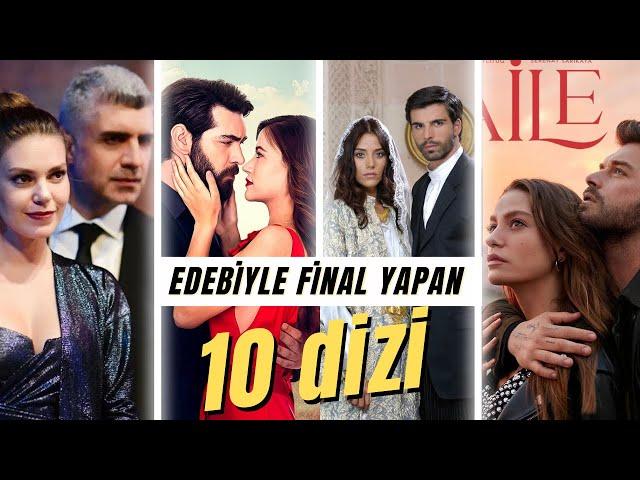 Hikayesi Bitince Edebiyle Final Yapan 10 Dizi.