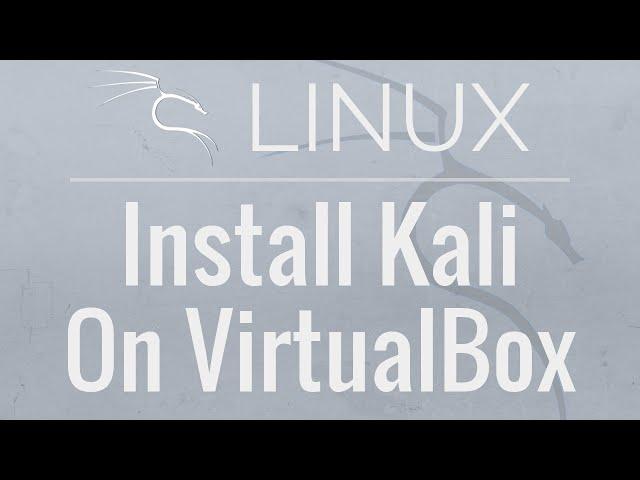 How to Install Kali Linux 2016 on VirtualBox with Guest Additions